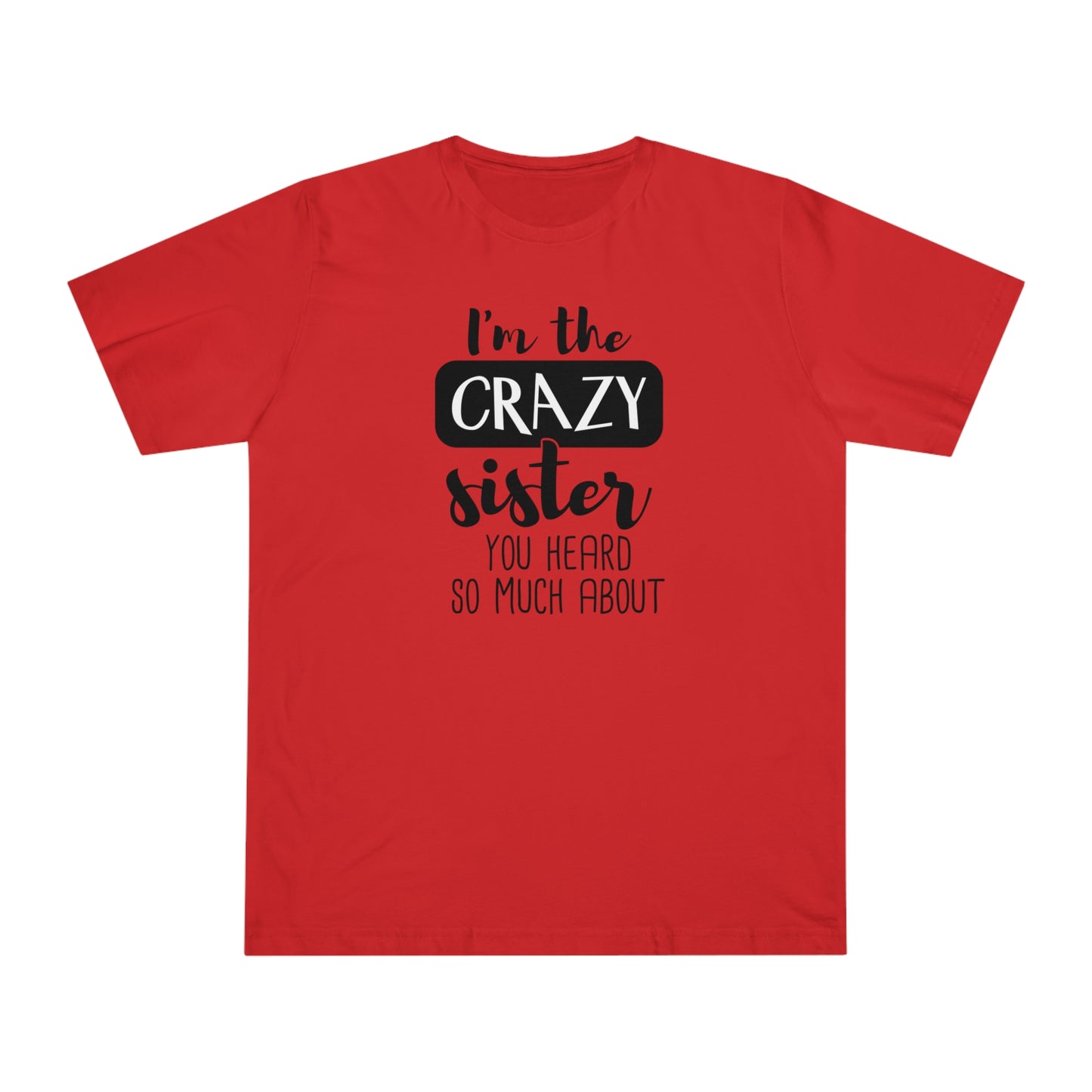 Crazy Unisex Deluxe T-shirt