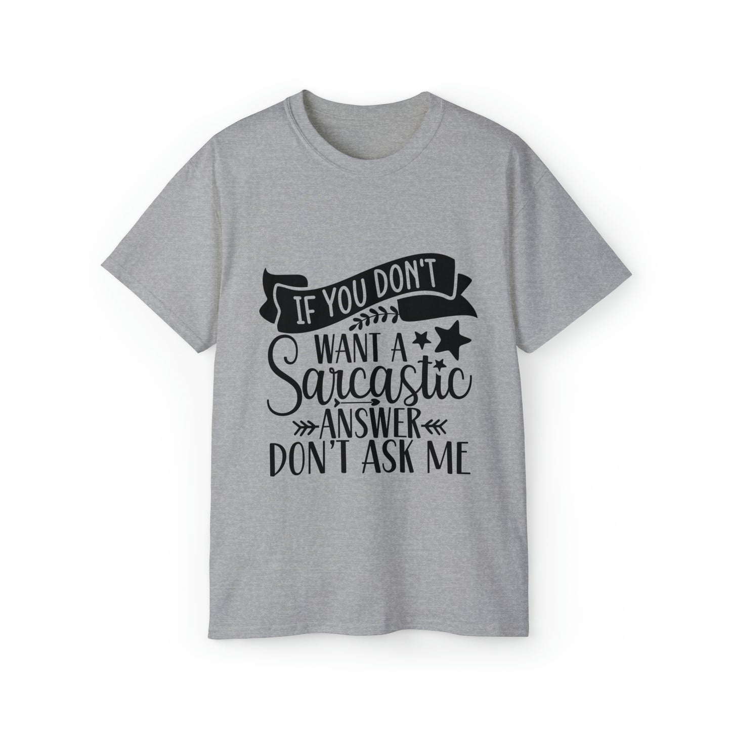 Sarcastic Unisex Ultra Cotton Tee