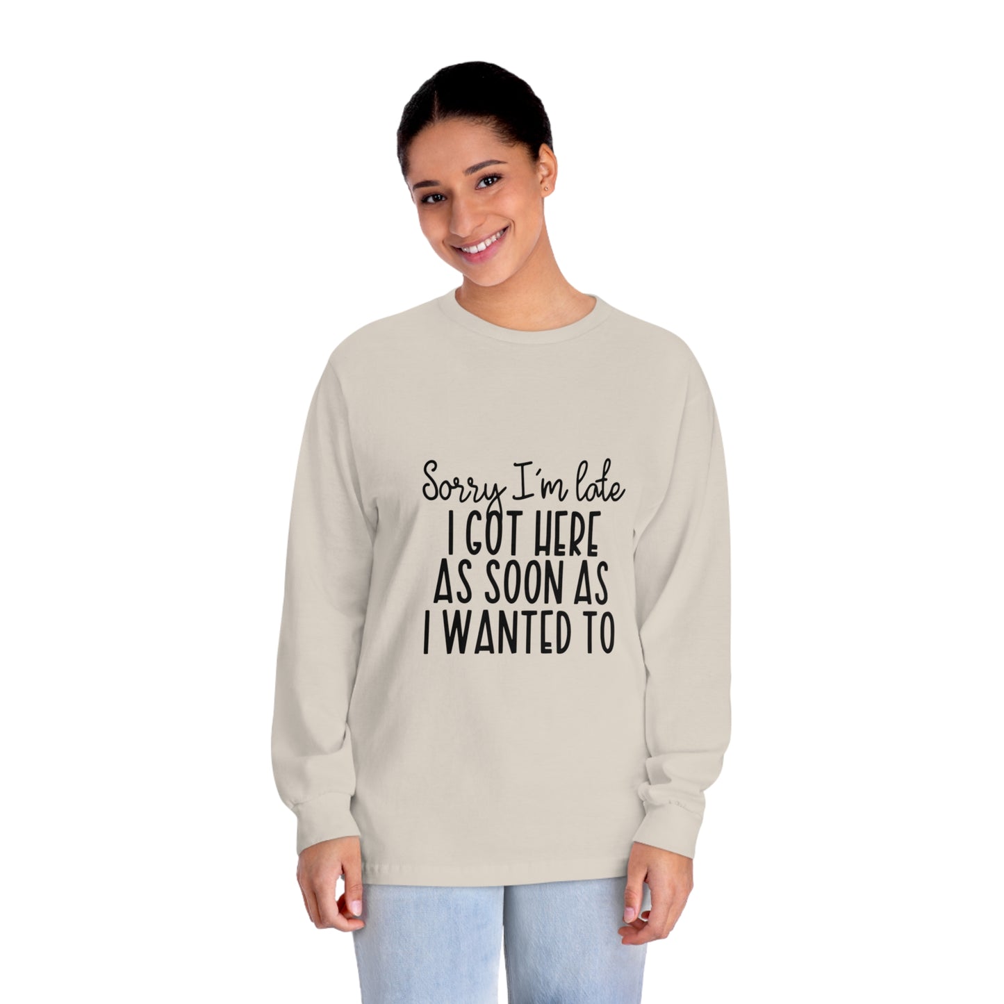 SORRY Unisex Classic Long Sleeve T-Shirt