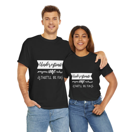 UNDERESTIMATE Unisex Heavy Cotton Tee