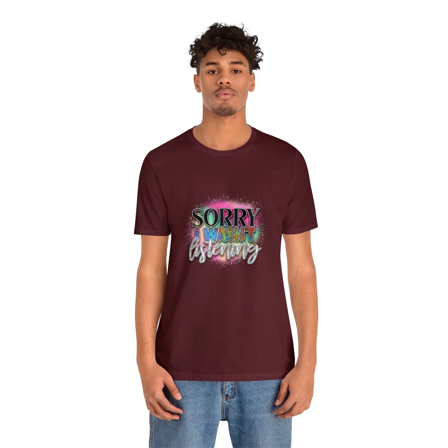 Sorry Unisex Jersey Short Sleeve Tee