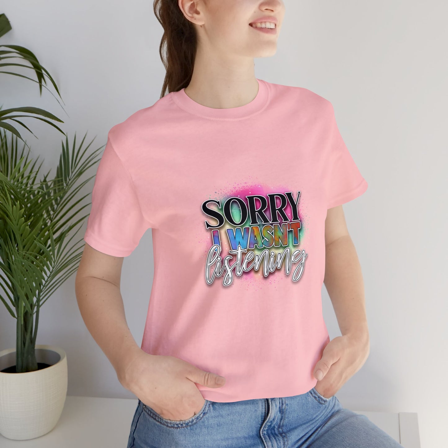 Sorry Unisex Jersey Short Sleeve Tee