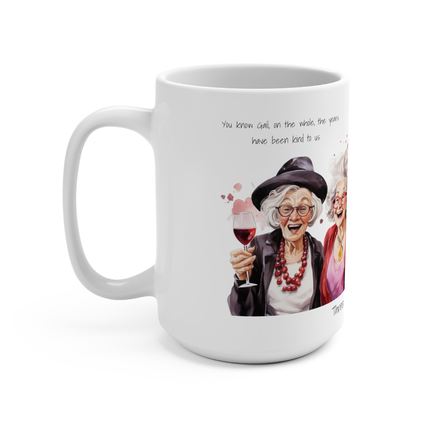 001 Three Old Broads Mug 15oz