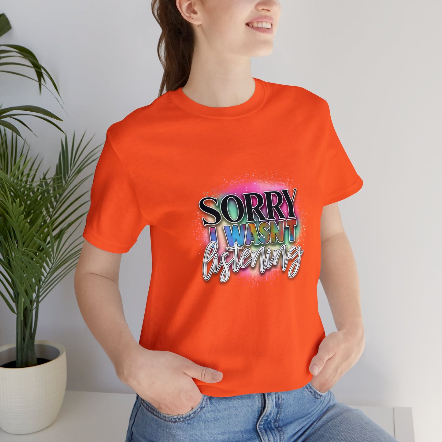 Sorry Unisex Jersey Short Sleeve Tee