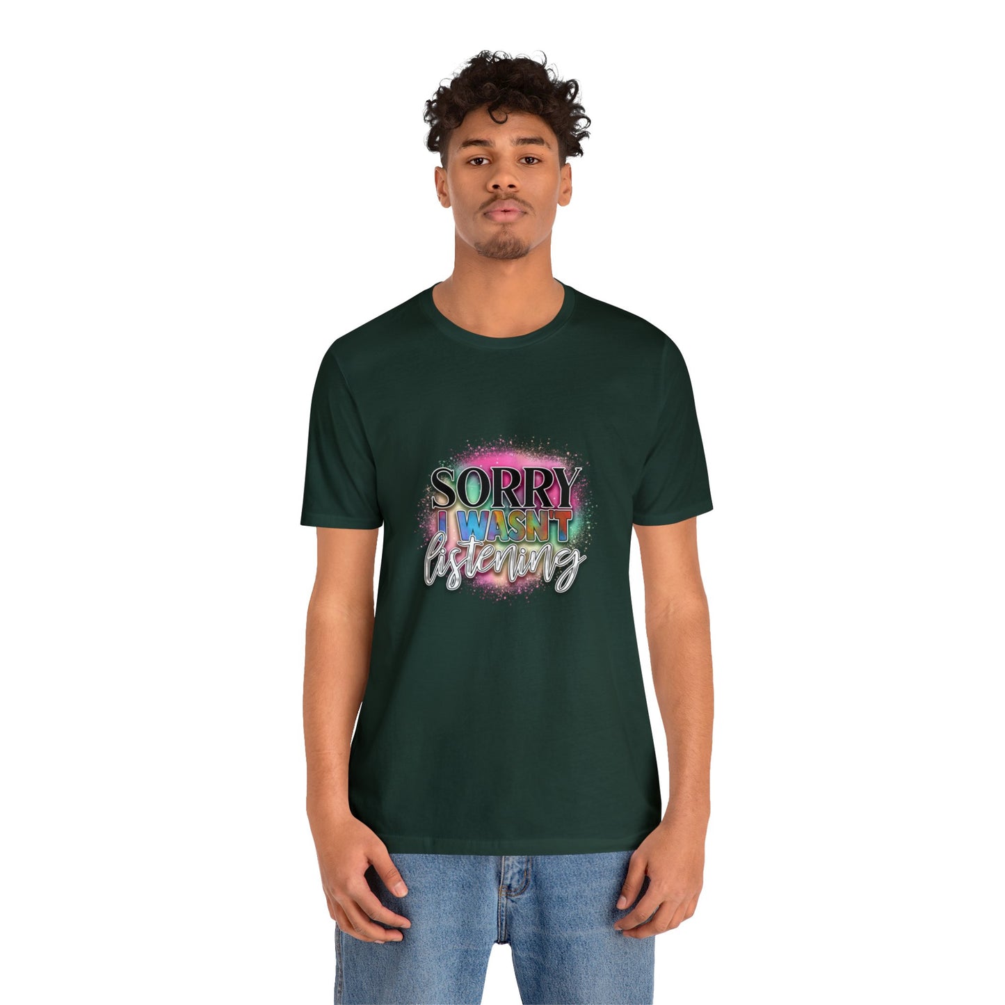 Sorry Unisex Jersey Short Sleeve Tee