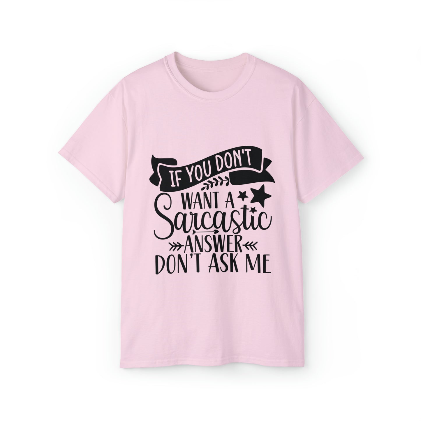 Sarcastic Unisex Ultra Cotton Tee