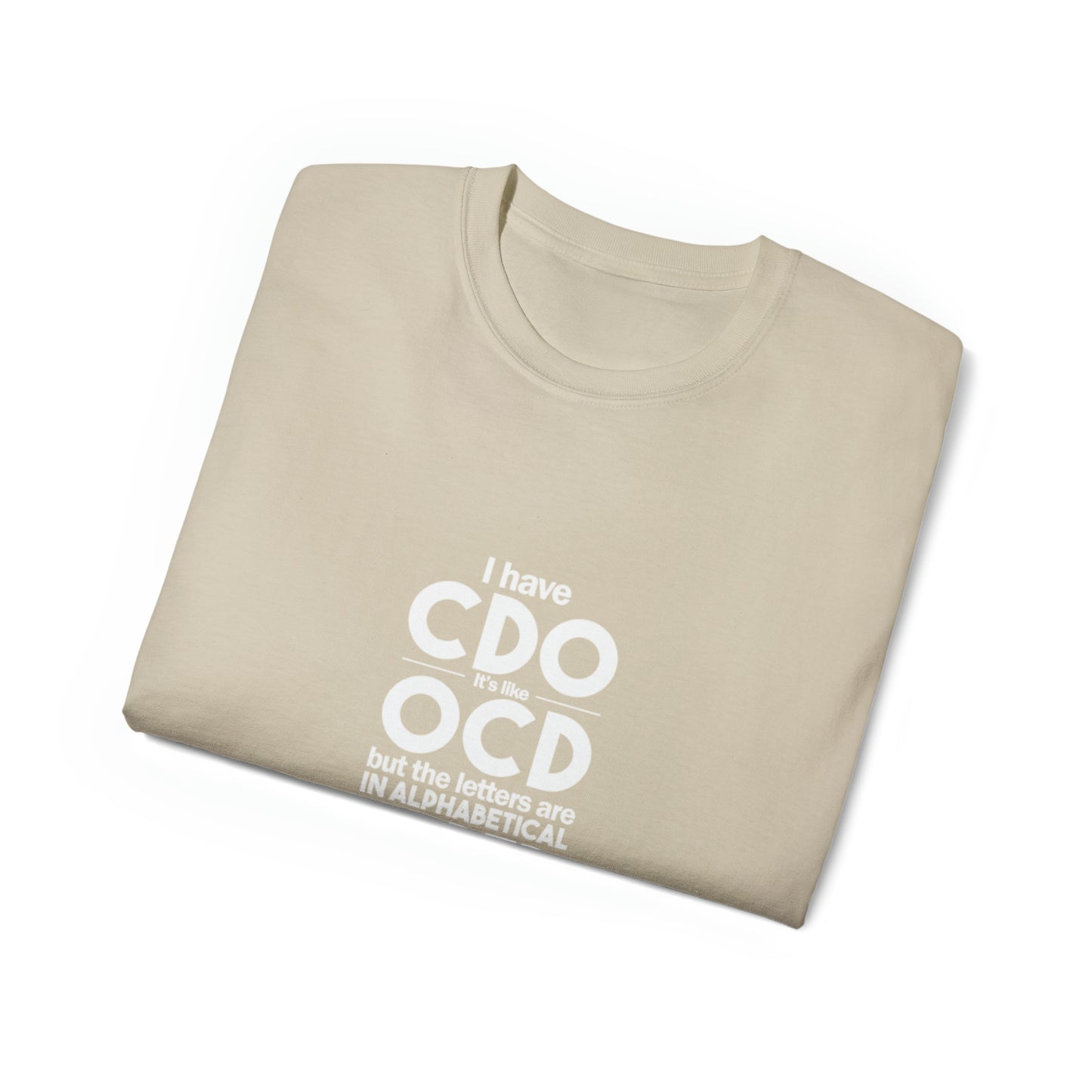 OCD Unisex Ultra Cotton Tee