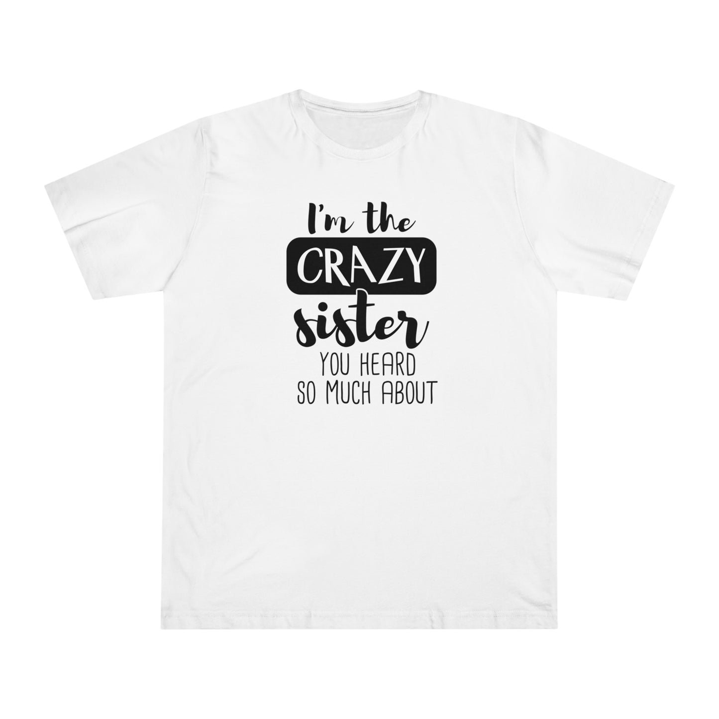 Crazy Unisex Deluxe T-shirt