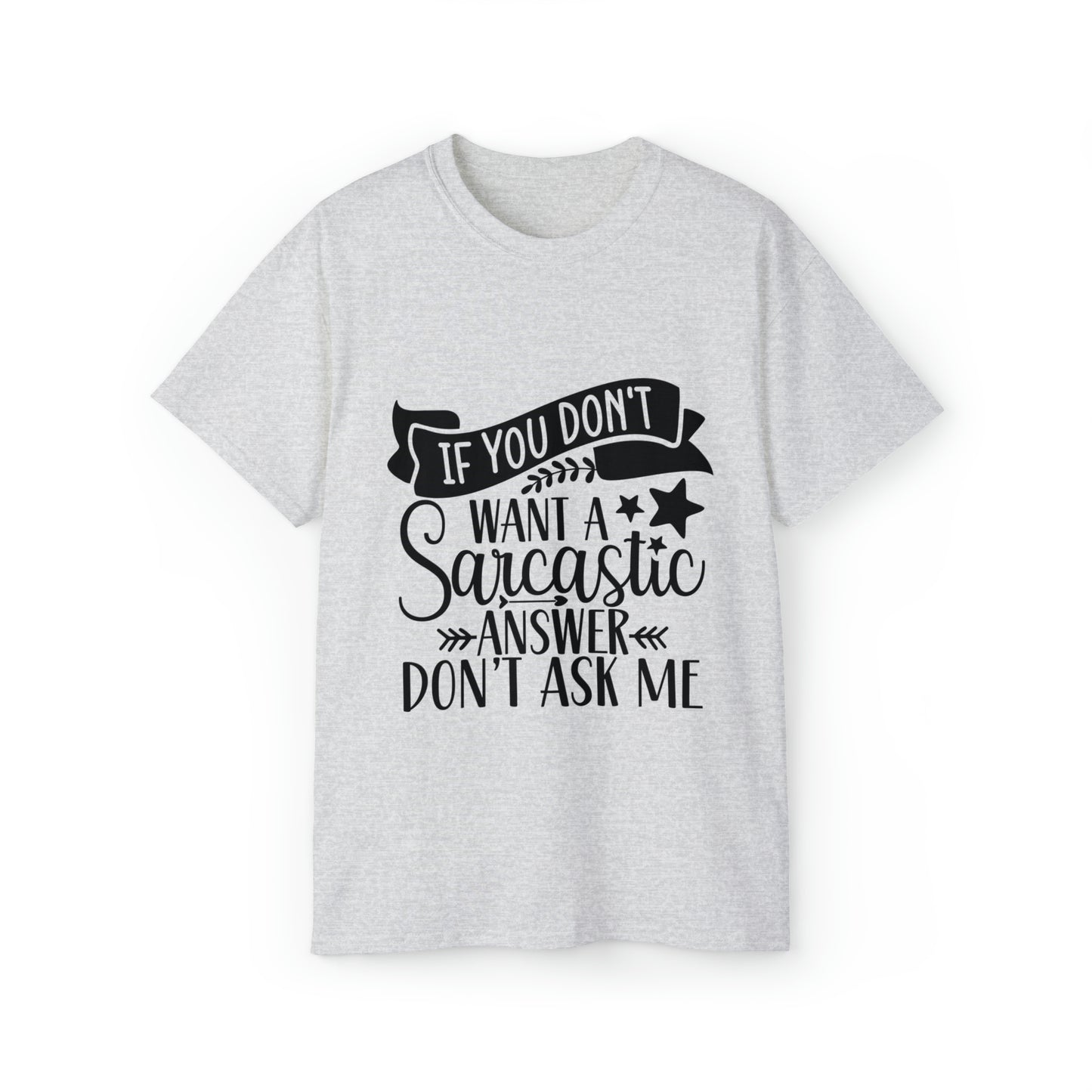 Sarcastic Unisex Ultra Cotton Tee