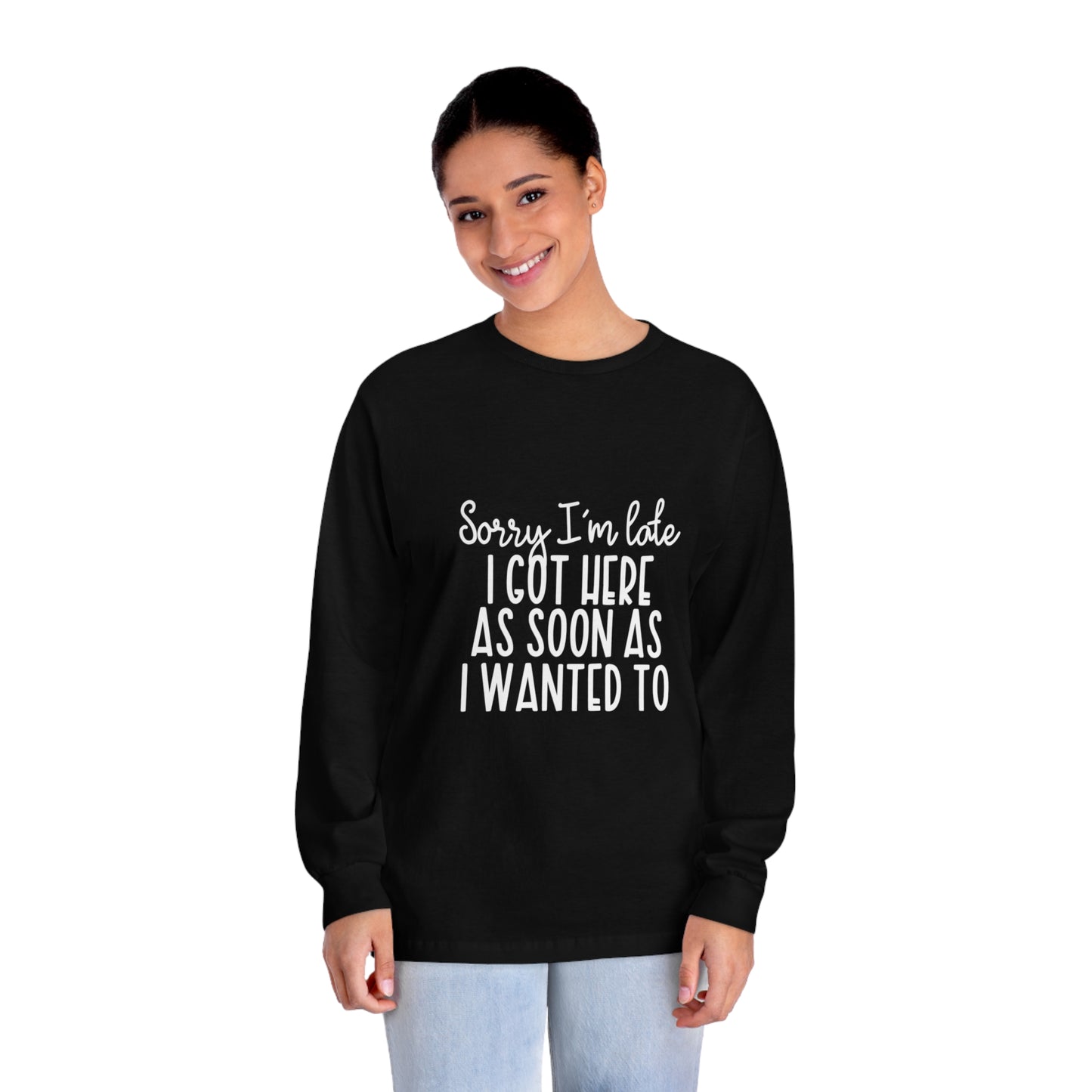 SORRY Unisex Classic Long Sleeve T-Shirt