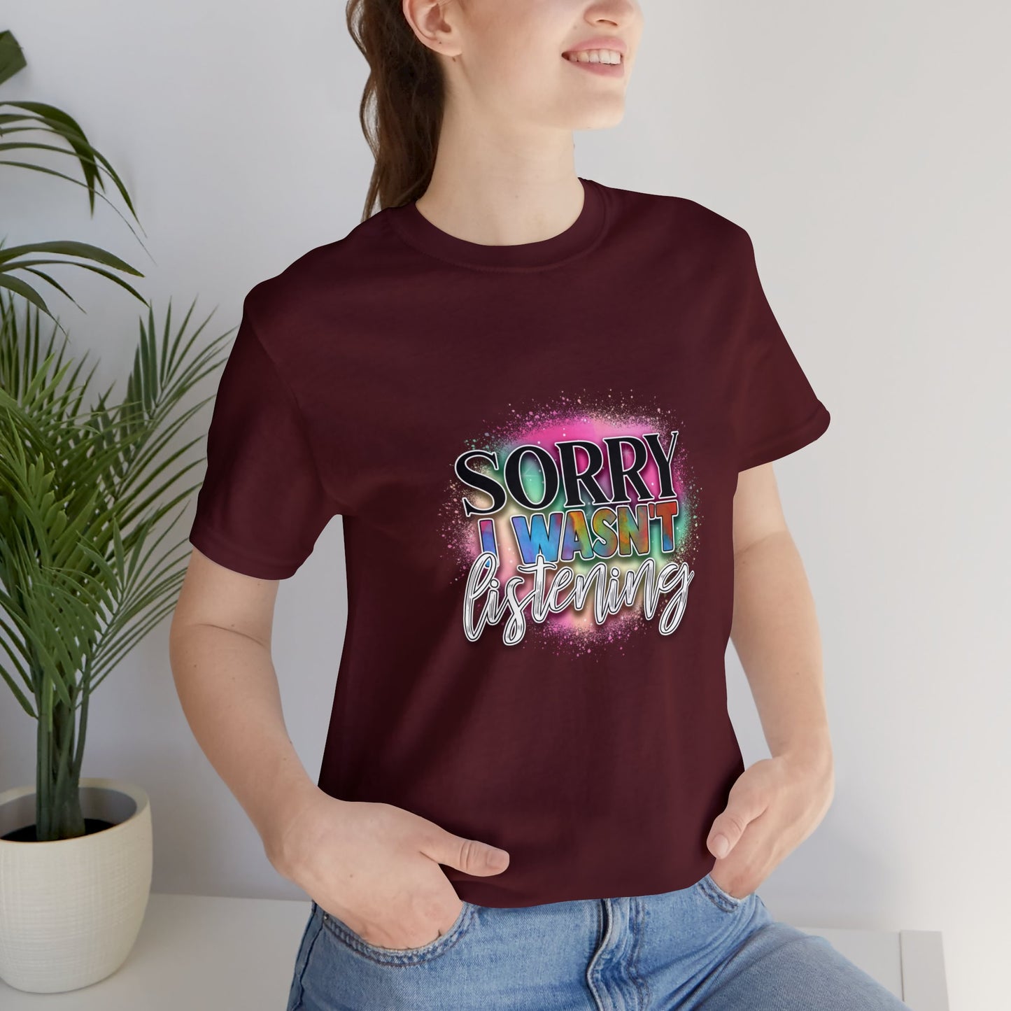 Sorry Unisex Jersey Short Sleeve Tee